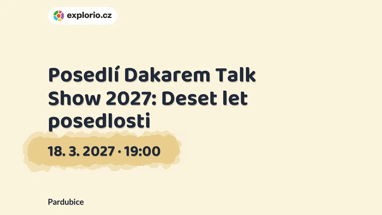 Posedlí Dakarem Talk Show 2027: Deset let posedlosti – divadlo, Hudba a Kino, Pardubice