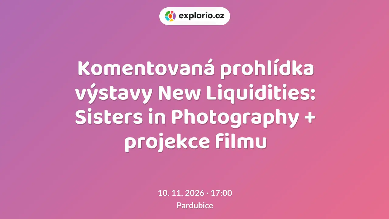 Komentovaná prohlídka výstavy New Liquidities: Sisters in Photography + projekce filmu – prohlídky a Muzea, Pardubice