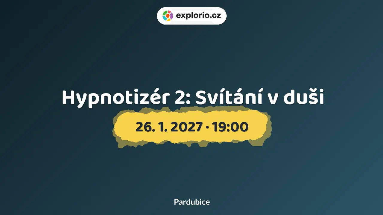 Hypnotizér 2: Svítání v duši – divadlo, Hudba a Kino, Pardubice