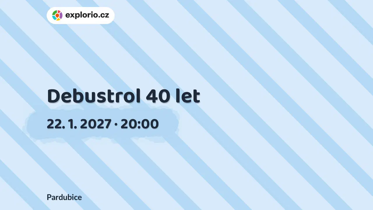 Debustrol 40 let – divadlo, Hudba a Kino, Pardubice