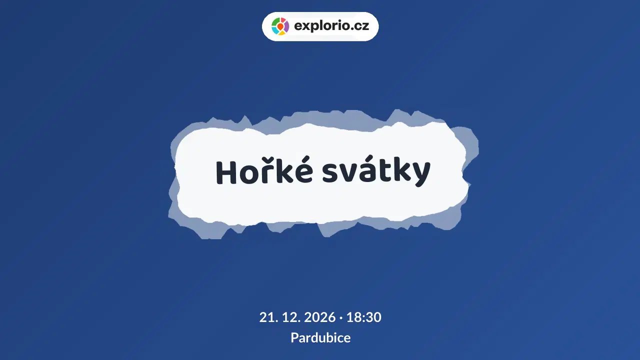 Hořké svátky – divadlo, Hudba a Kino, Pardubice