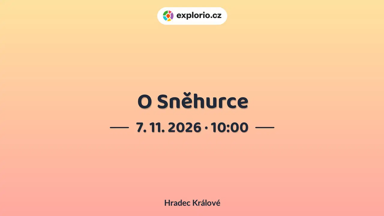 O Sněhurce – divadlo, Hudba a Kino, Hradec Králové