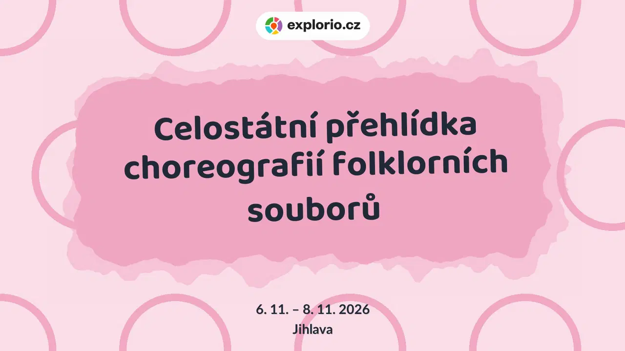 Celostátní přehlídka choreografií folklorních souborů – divadlo, Hudba a Kino, Jihlava