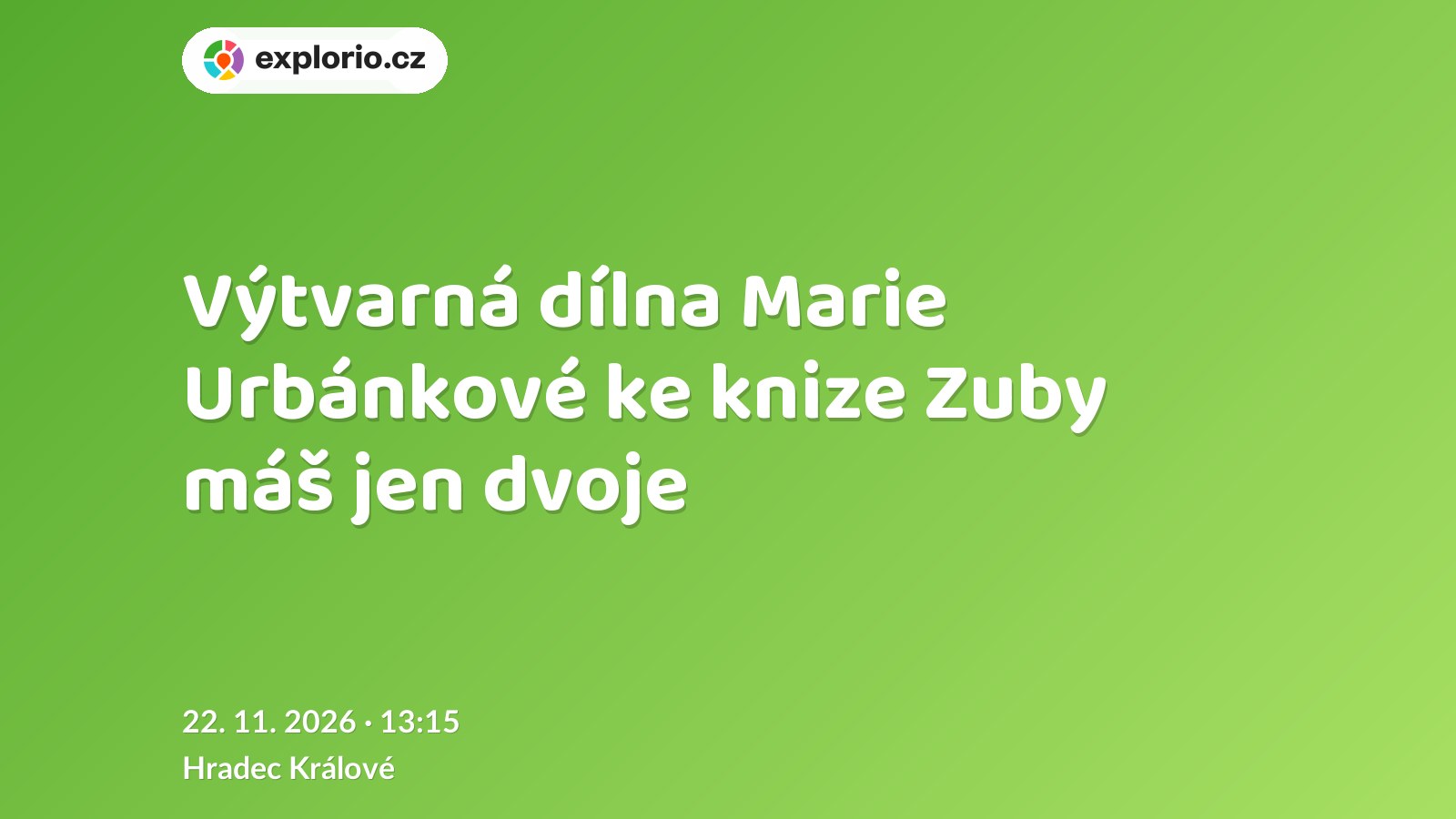 Výtvarná dílna Marie Urbánkové ke knize Zuby máš jen dvoje – tvořivé dílny a Workshopy, Hradec Králové