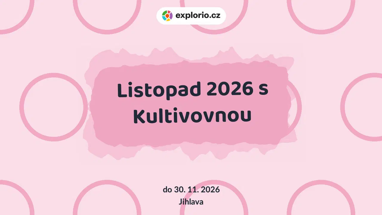 Listopad 2026 s Kultivovnou – tvořivé dílny a Workshopy, Jihlava
