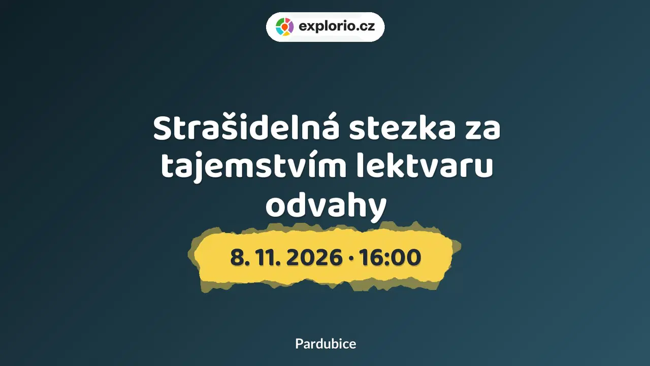 Strašidelná stezka za tajemstvím lektvaru odvahy – prohlídky a Muzea, Pardubice