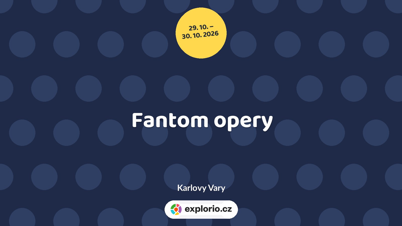 Fantom opery – divadlo, Hudba a Kino, Karlovy Vary