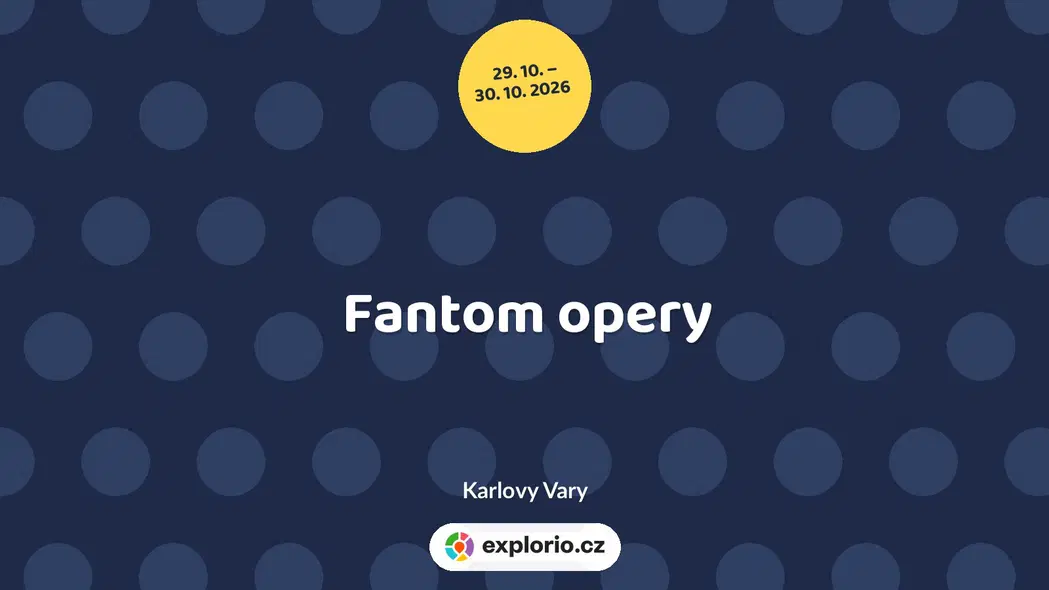 Fantom opery – divadlo, Hudba a Kino, Karlovy Vary