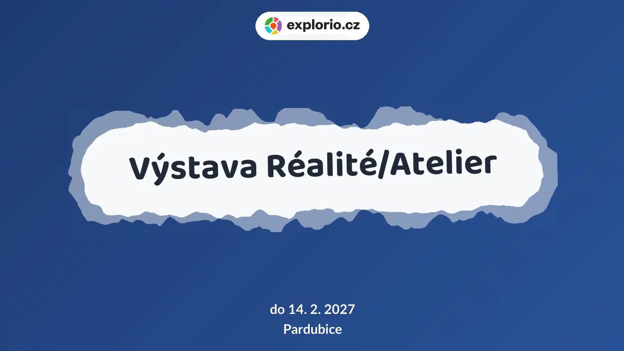 Výstava Réalité/Atelier – prohlídky a Muzea, Pardubice