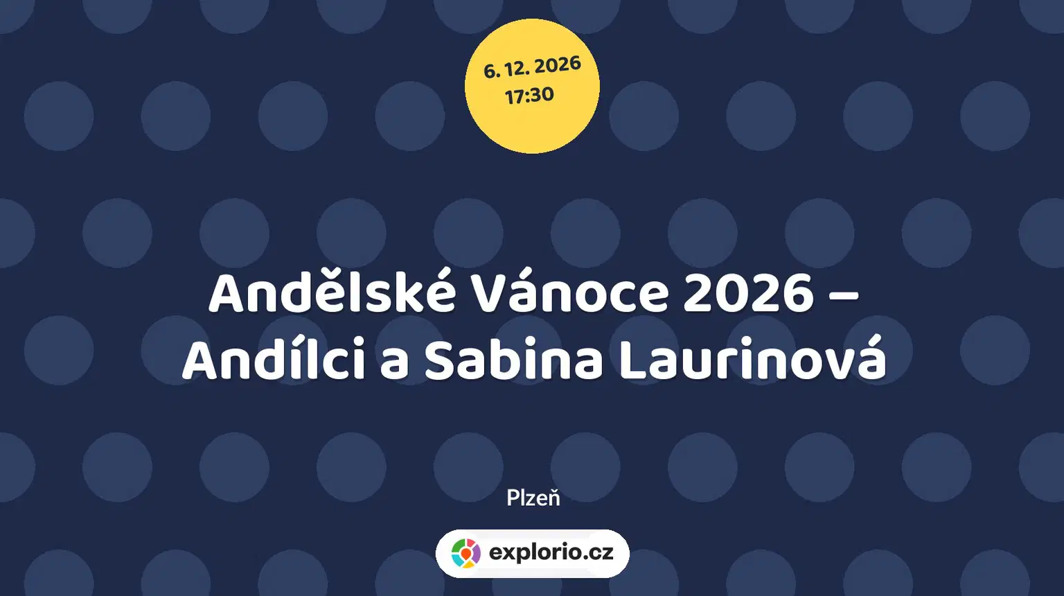 Andělské Vánoce 2026 – Andílci a Sabina Laurinová – divadlo, Hudba a Kino, Plzeň