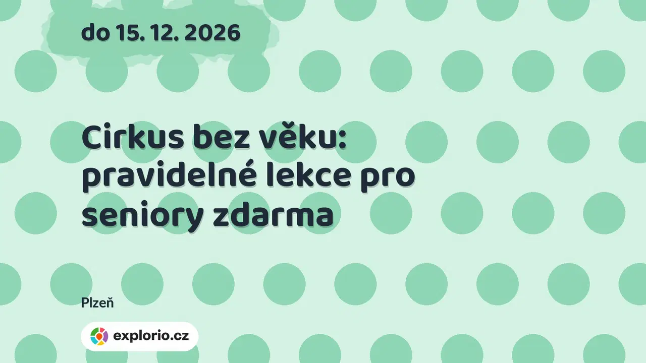Cirkus bez věku: pravidelné lekce pro seniory zdarma – tvořivé dílny a Workshopy, Plzeň