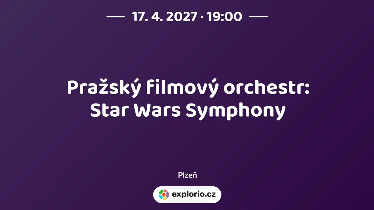 Pražský filmový orchestr: Star Wars Symphony – divadlo, Hudba a Kino, Plzeň