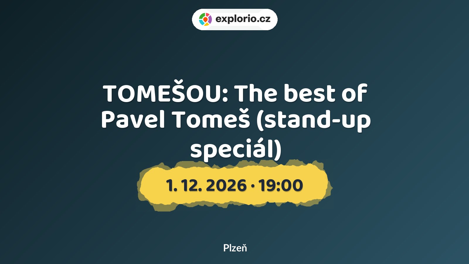 TOMEŠOU: The best of Pavel Tomeš (stand-up speciál) – divadlo, Hudba a Kino, Plzeň