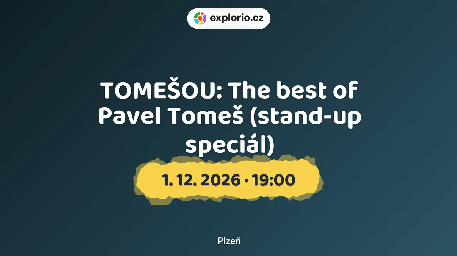 TOMEŠOU: The best of Pavel Tomeš (stand-up speciál) – divadlo, Hudba a Kino, Plzeň