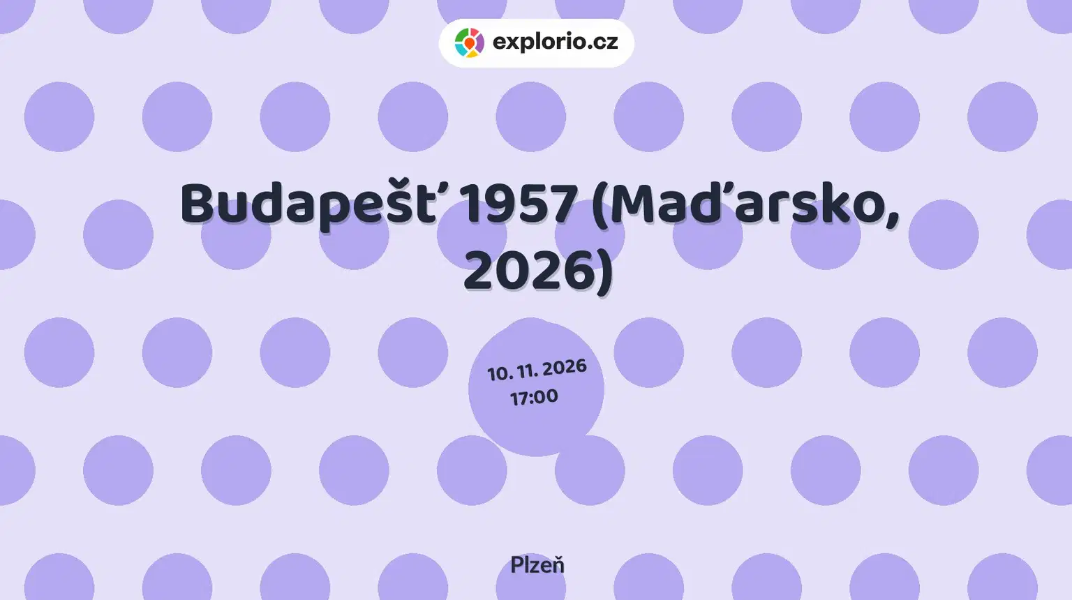 Budapešť 1957 (Maďarsko, 2026) – divadlo, Hudba a Kino, Plzeň