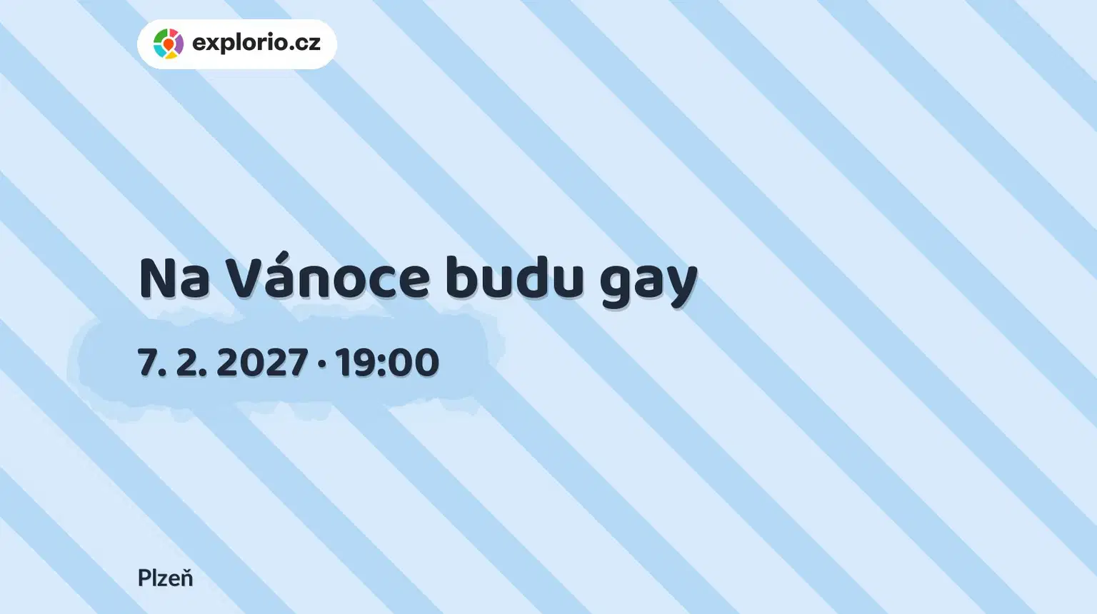 Na Vánoce budu gay – divadlo, Hudba a Kino, Plzeň