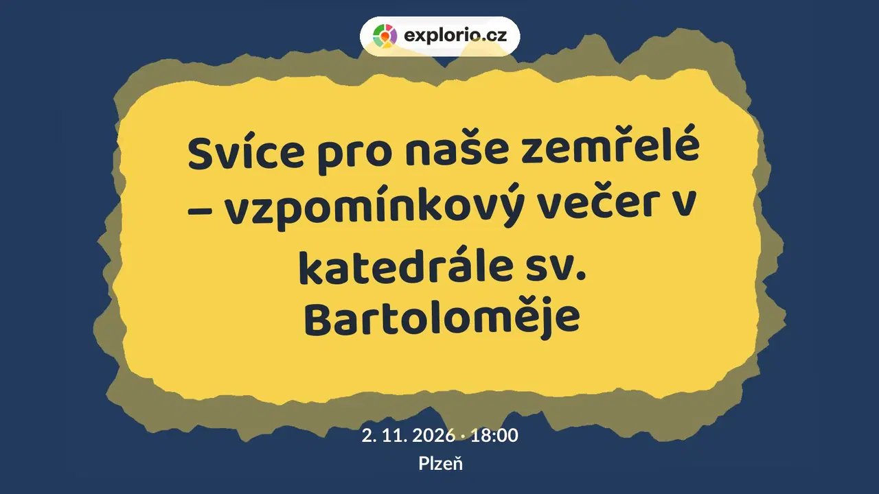 Svíce pro naše zemřelé – vzpomínkový večer v katedrále sv. Bartoloměje – divadlo, Hudba a Kino, Plzeň