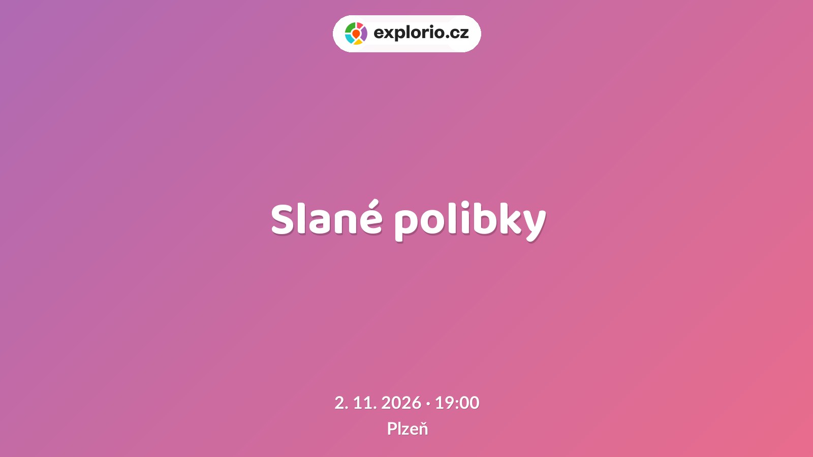 Slané polibky – divadlo, Hudba a Kino, Plzeň