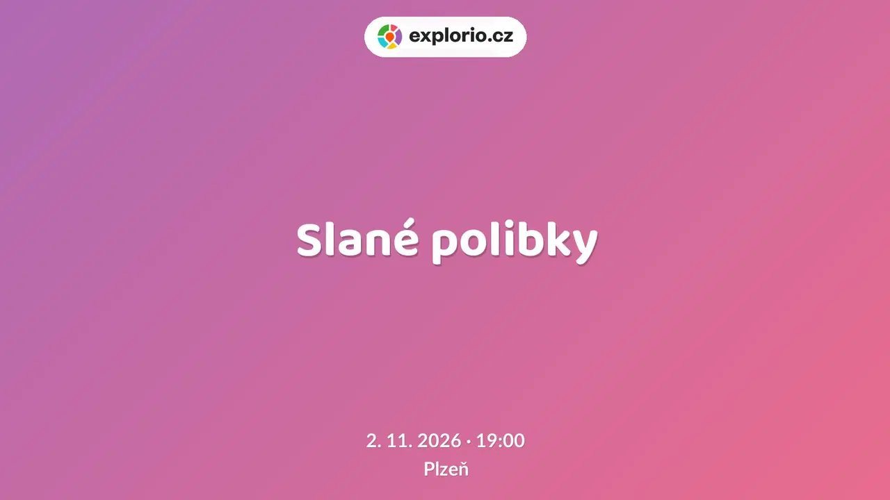 Slané polibky – divadlo, Hudba a Kino, Plzeň