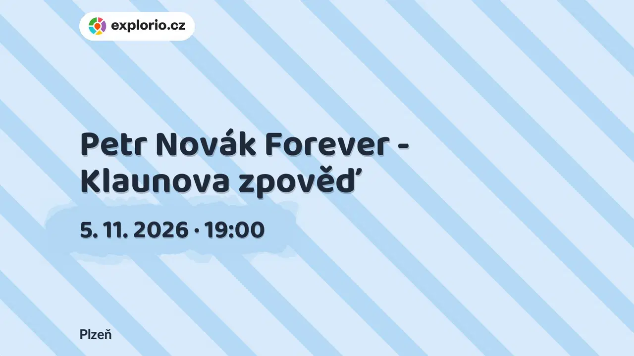 Petr Novák Forever - Klaunova zpověď – divadlo, Hudba a Kino, Plzeň