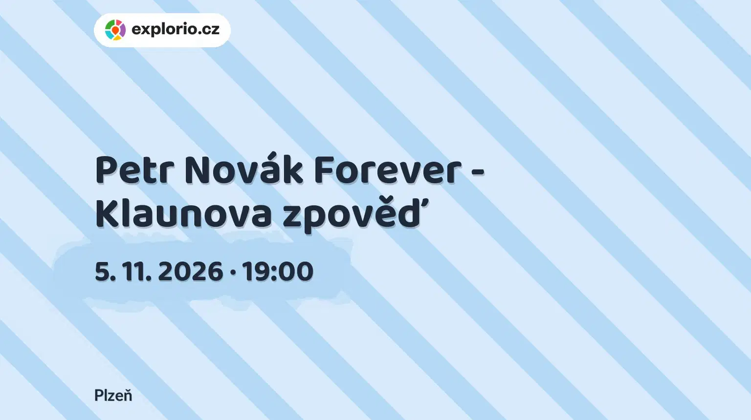 Petr Novák Forever - Klaunova zpověď – divadlo, Hudba a Kino, Plzeň