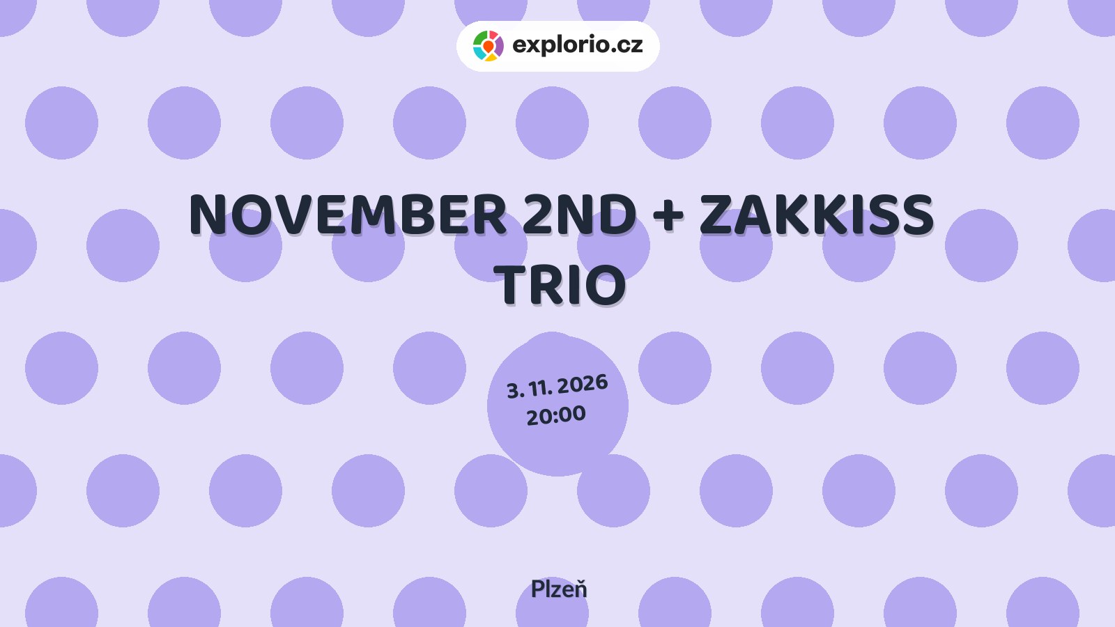NOVEMBER 2ND + ZAKKISS TRIO – divadlo, Hudba a Kino, Plzeň
