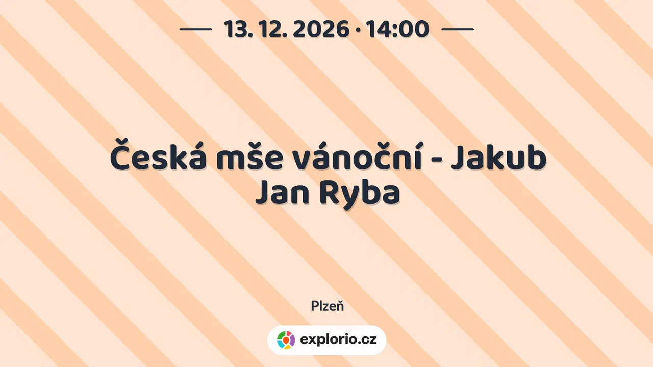 Česká mše vánoční - Jakub Jan Ryba – divadlo, Hudba a Kino, Plzeň