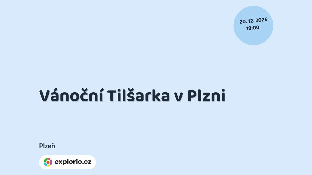Vánoční Tilšarka v Plzni – divadlo, Hudba a Kino, Plzeň