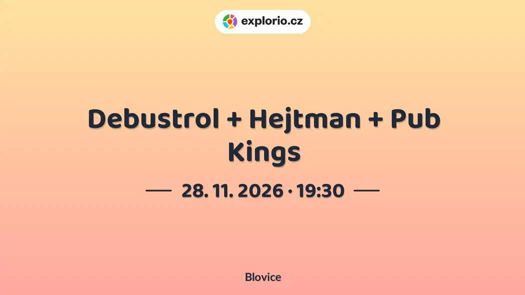 Debustrol + Hejtman + Pub Kings – divadlo, Hudba a Kino, Blovice