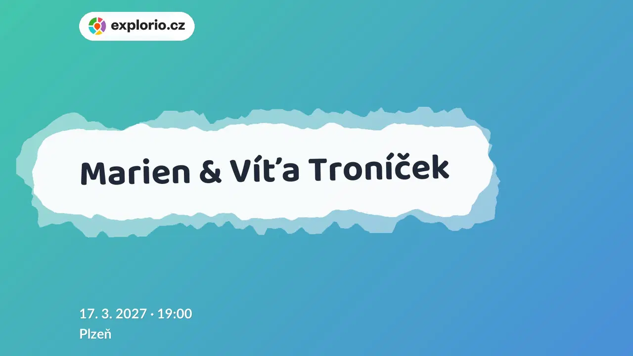Marien & Víťa Troníček – divadlo, Hudba a Kino, Plzeň