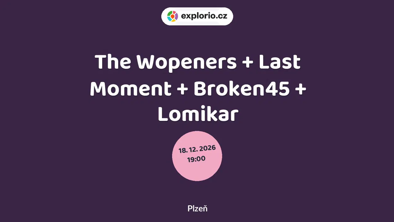 The Wopeners + Last Moment + Broken45 + Lomikar – divadlo, Hudba a Kino, Plzeň