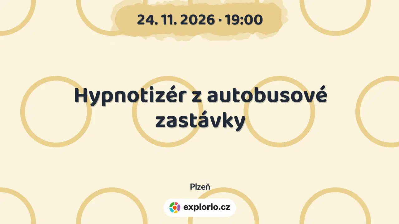Hypnotizér z autobusové zastávky – divadlo, Hudba a Kino, Plzeň