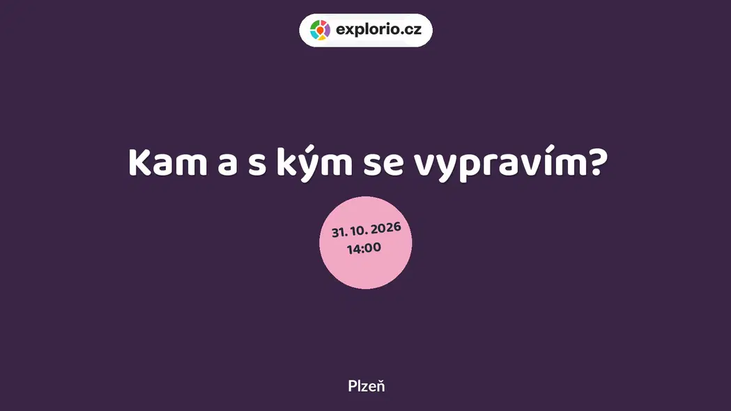 Kam a s kým se vypravím? – divadlo, Hudba a Kino, Plzeň