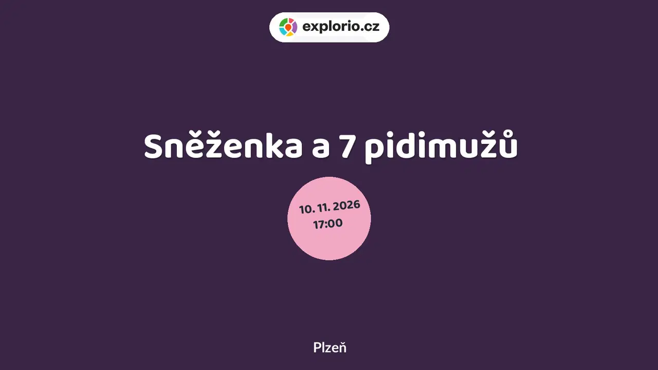 Sněženka a 7 pidimužů – divadlo, Hudba a Kino, Plzeň