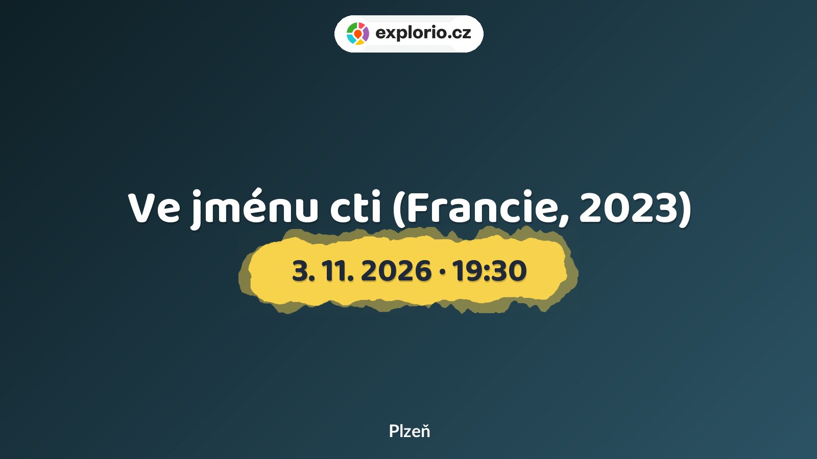Ve jménu cti (Francie, 2023) – divadlo, Hudba a Kino, Plzeň