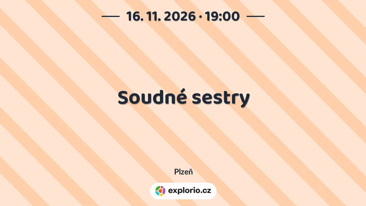 Soudné sestry – divadlo, Hudba a Kino, Plzeň