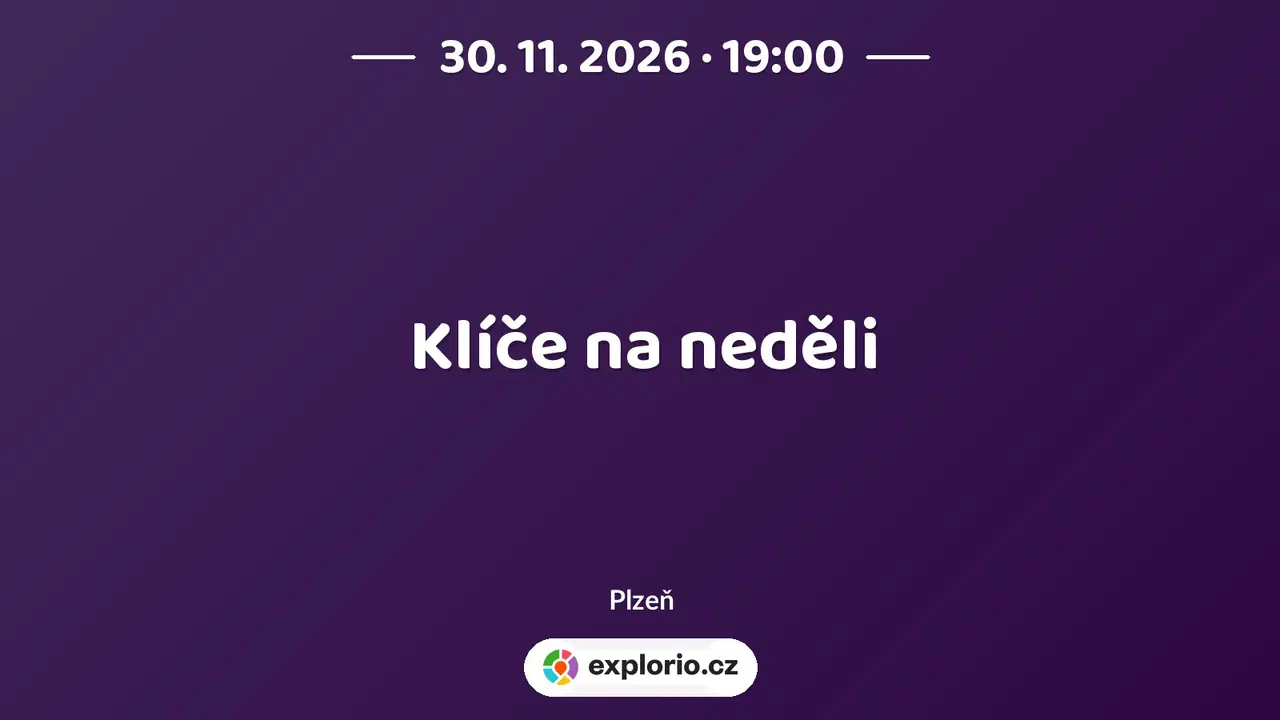 Klíče na neděli – divadlo, Hudba a Kino, Plzeň
