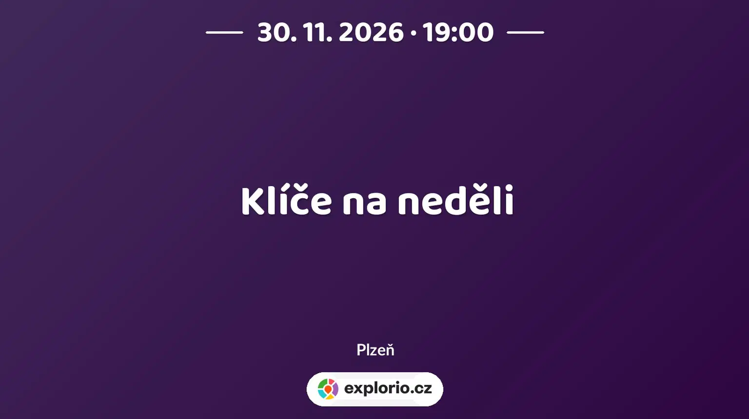 Klíče na neděli – divadlo, Hudba a Kino, Plzeň