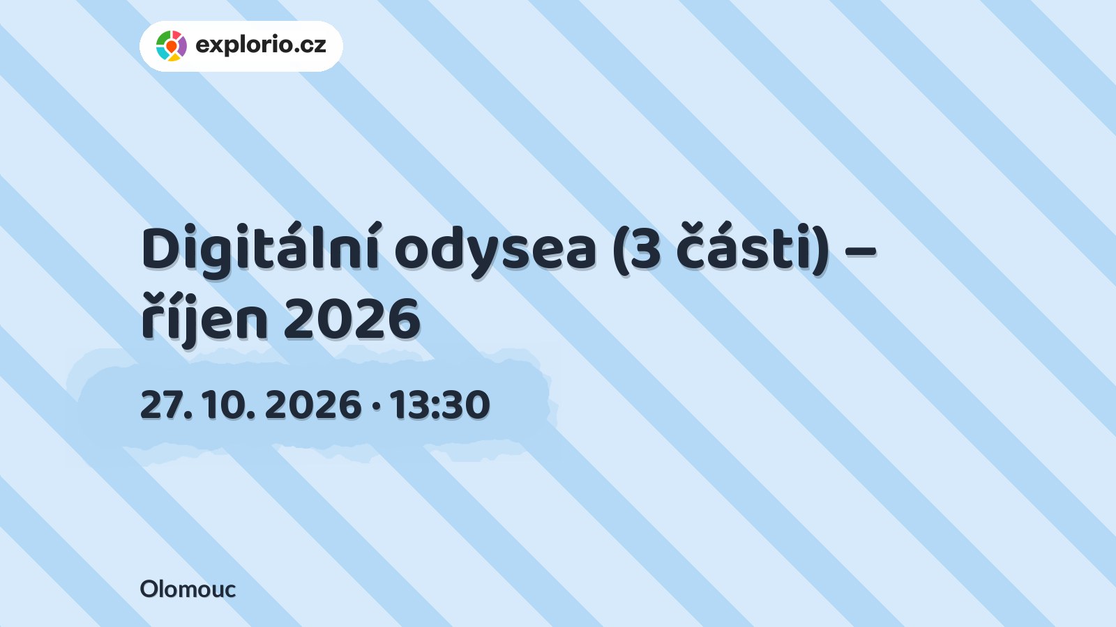 Digitální odysea (3 části) – říjen 2026 – tvořivé dílny a Workshopy, Olomouc