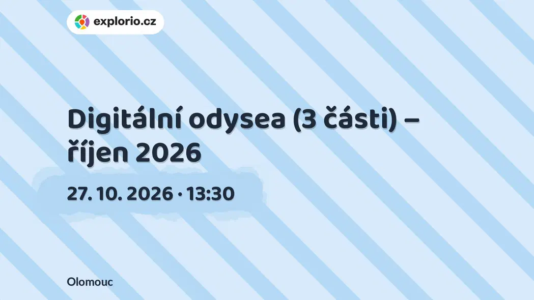 Digitální odysea (3 části) – říjen 2026 – tvořivé dílny a Workshopy, Olomouc