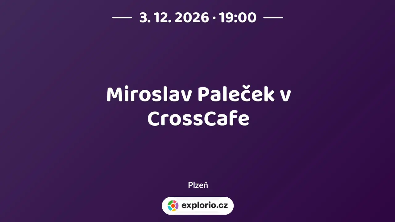 Miroslav Paleček v CrossCafe – divadlo, Hudba a Kino, Plzeň