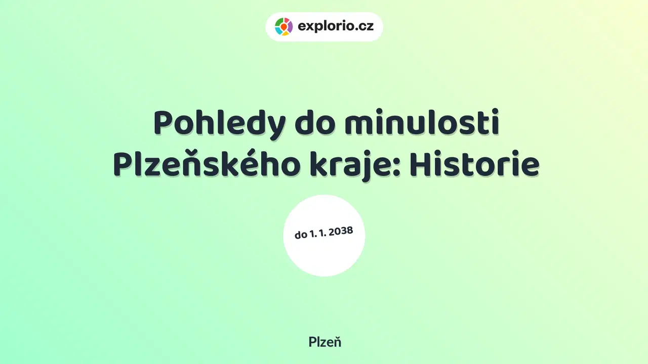Pohledy do minulosti Plzeňského kraje: Historie – prohlídky a Muzea, Plzeň