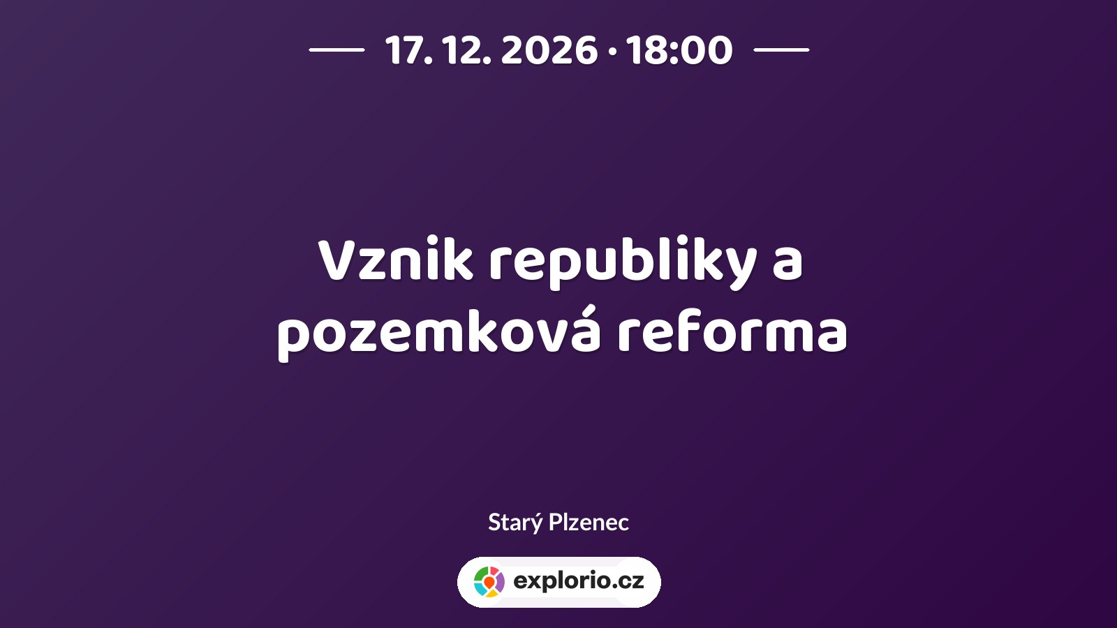 Vznik republiky a pozemková reforma – prohlídky a Muzea, Starý Plzenec
