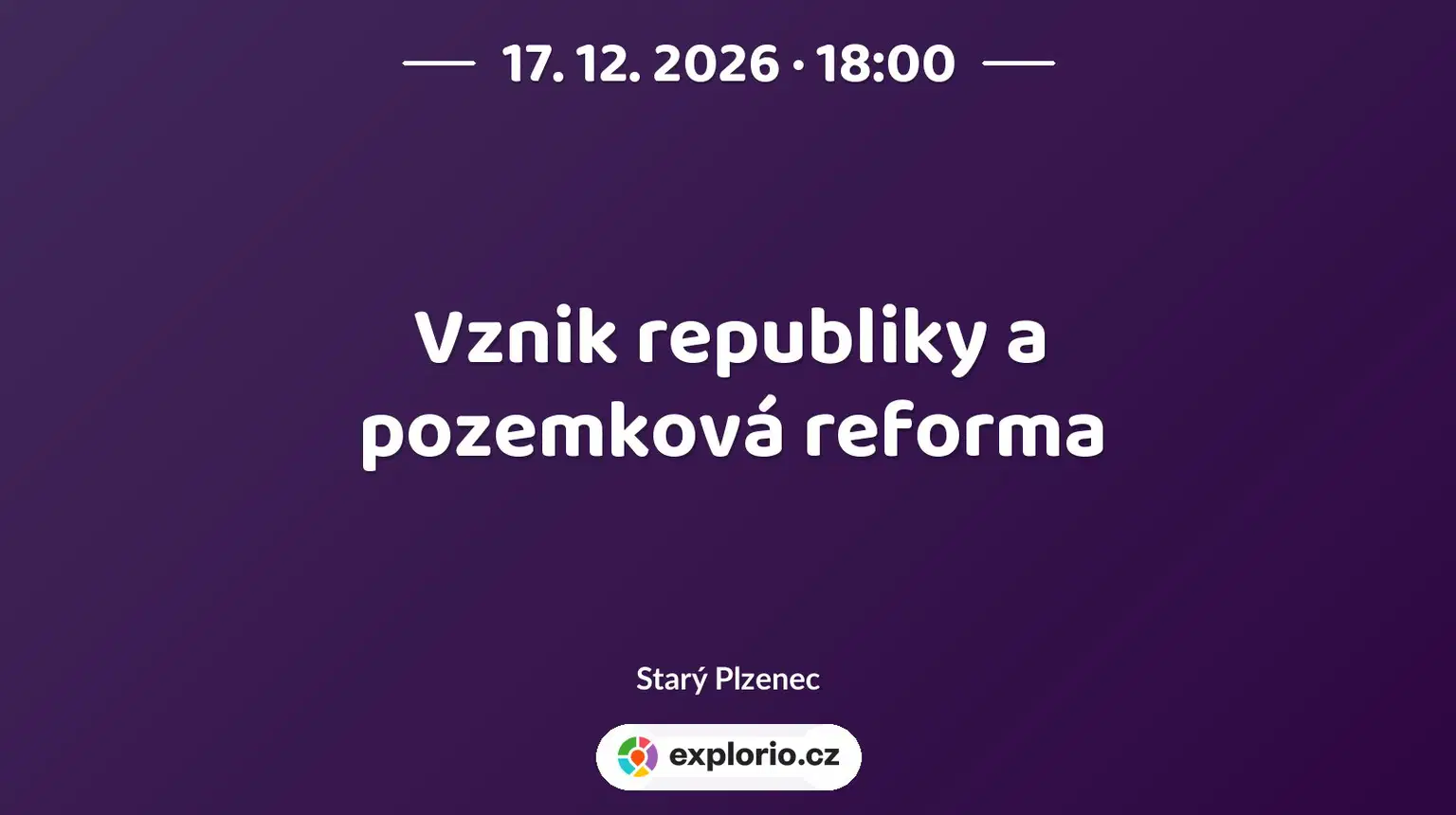 Vznik republiky a pozemková reforma – prohlídky a Muzea, Starý Plzenec