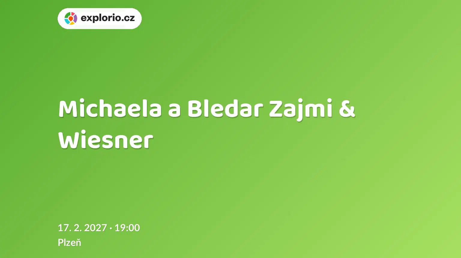 Michaela a Bledar Zajmi & Wiesner – divadlo, Hudba a Kino, Plzeň