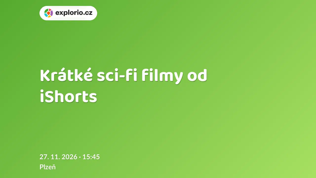 Krátké sci-fi filmy od iShorts – divadlo, Hudba a Kino, Plzeň
