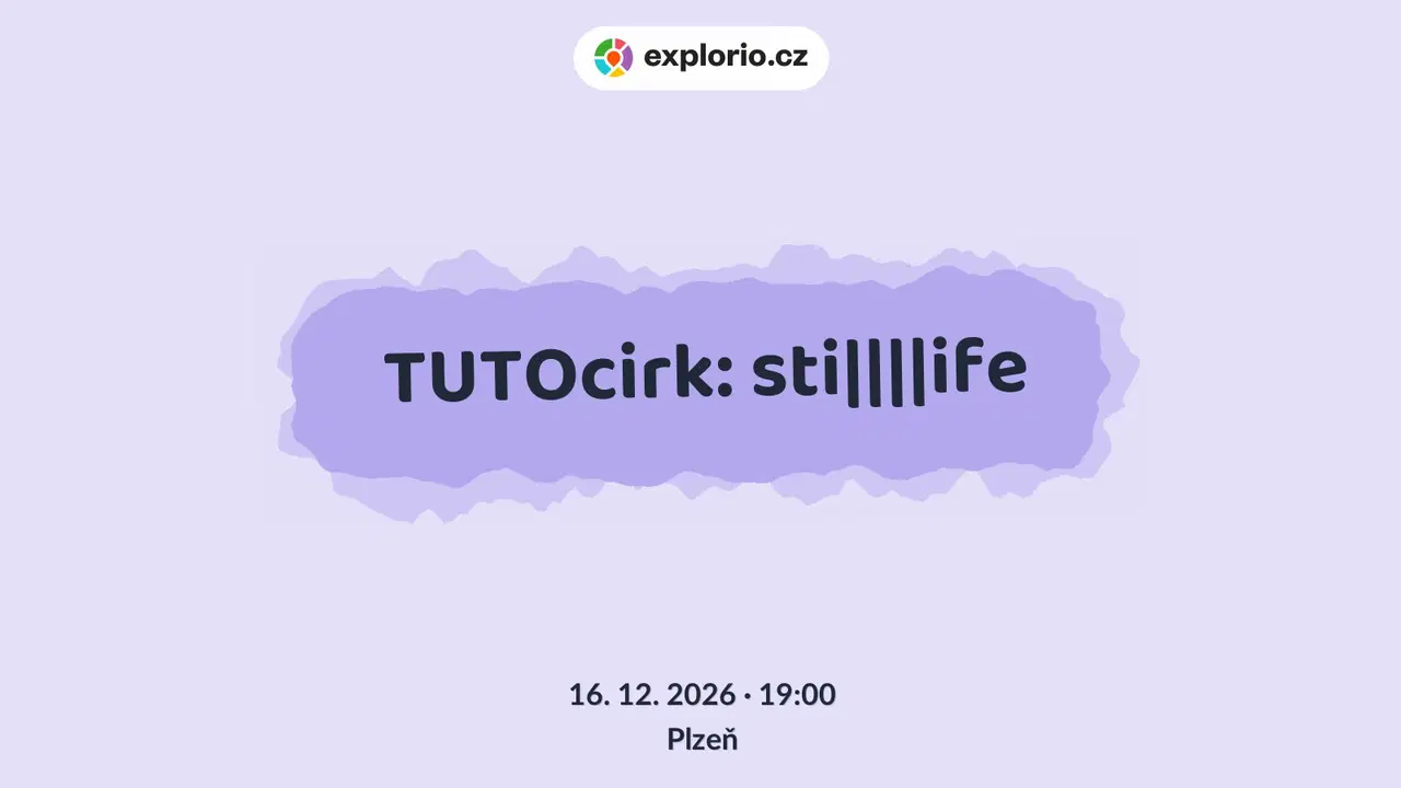 TUTOcirk: sti||||ife – divadlo, Hudba a Kino, Plzeň