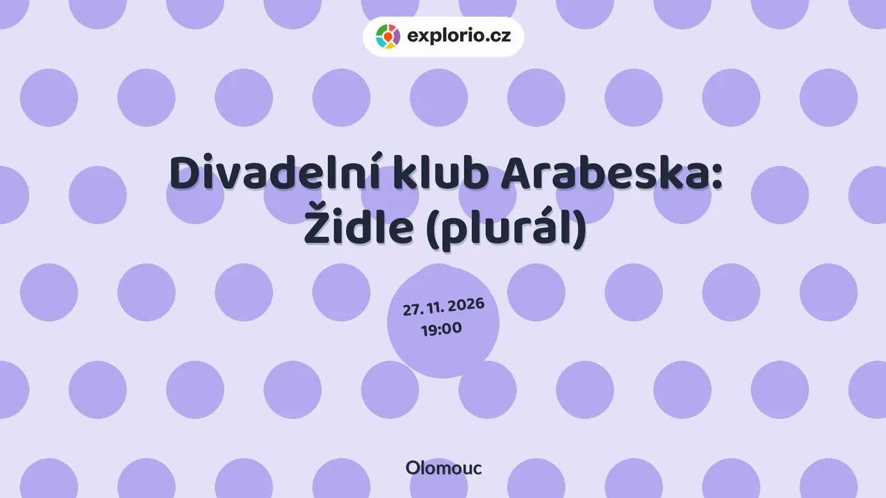 Divadelní klub Arabeska: Židle (plurál) – divadlo, Hudba a Kino, Olomouc