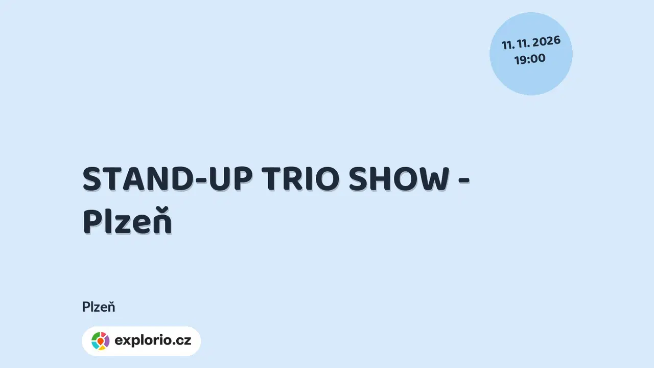 STAND-UP TRIO SHOW - Plzeň – divadlo, Hudba a Kino, Plzeň