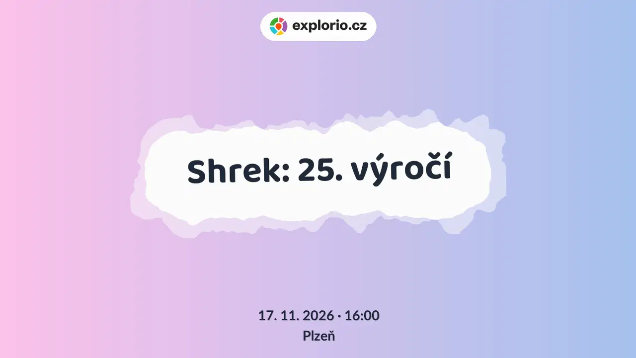 Shrek: 25. výročí – divadlo, Hudba a Kino, Plzeň